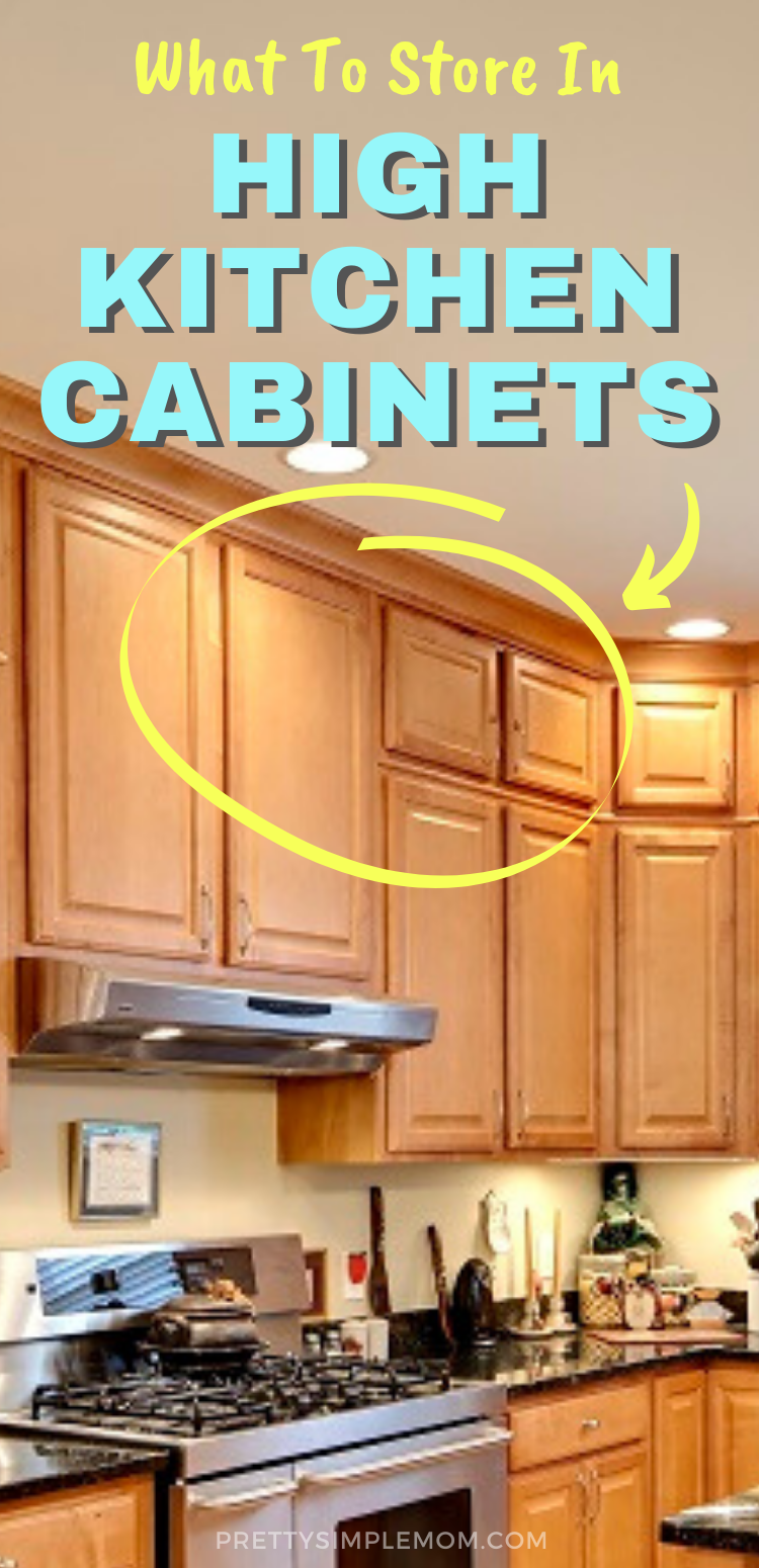 what-to-store-in-high-kitchen-cabinets-pretty-simple-mom